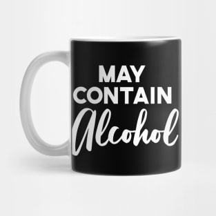 May Contain Alcohol Funny College Drinking Bachelorette Mug